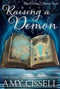Raising a Demon (Eden Valley #1) by Amy Cissell
