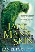 Jade Man's Skin (Moshui, the Books of Stone and Water #2) by Daniel Fox