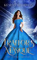 Traitor's Masque by Kenley Davidson, Esther Wane