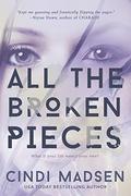 All the Broken Pieces by Cindi Madsen