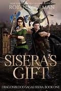 Sisera's Gift by Robyn Wideman