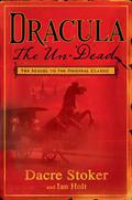 Dracula the Un-Dead (Stoker's Dracula #2) by Dacre Stoker