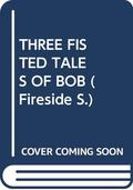 Three-Fisted Tales of "Bob": Short Stories in the Subgenius Mythos by Robert Anton Wilson