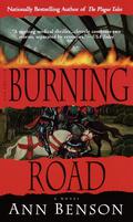 Burning Road (The Plague Tales #2) by Ann Benson