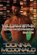 William 874X (Cyborgs: Mankind Redefined #5) by Donna McDonald