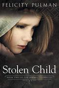 Stolen Child: The Janna Chronicles 2 (The Janna Mysteries #2) by Felicity Pulman