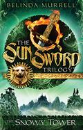 The Snowy Tower (The Sun Sword Trilogy #3) by Belinda Murrell