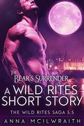 The Bear's Surrender (Wild Rites Saga #5.5) by Anna McIlwraith