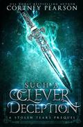 Such a Clever Deception (The Chosen #0.5) by Cortney Pearson
