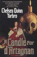 A Candle for d'Artagnan by Chelsea Quinn Yarbro