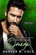 His Pretend Omega by Harper B. Cole