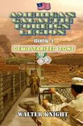 Demilitarized Zone (America's Galactic Foreign Legion #4) by Walter Knight