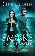 Smoke on the Water by Craig Halloran