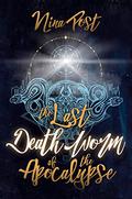 The Last Death Worm of the Apocalypse (Kelly Driscoll Series #3) by Nina Post