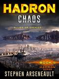 Chaos (Hadron #6) by Stephen Arseneault