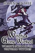 Witches Gone Wicked by Sarina Dorie