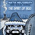 Muktuk Wolfsbreath, Hard Boiled Shaman: The Spirit of Boo by Terry LaBan