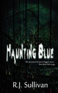Haunting Blue by R.J. Sullivan