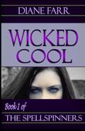 Wicked Cool (The Spellspinners #1) by Diane Farr