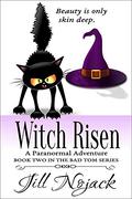 Witch Risen (Bad Tom Series #2) by Jill Nojack