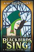 Blackbirds Sing (The Ruadhan Sidhe #.5) by Aiki Flinthart
