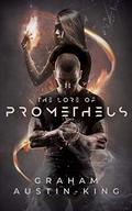 The Lore of Prometheus by Graham Austin-King