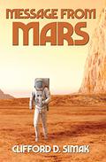 Message from Mars by Clifford D. Simak