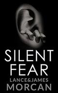 Silent Fear by Lance Morcan, James Morcan