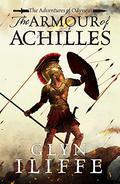 The Armour of Achilles by Glyn Iliffe
