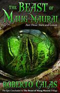 Stars and Graves (The Beast of Maug Maurai #3) by Roberto Calas