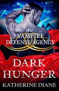 Dark Hunger (The Vampire Defense Agency #2) by Katherine Diane