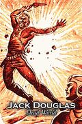 Dead World by Jack Douglas, Science Fiction, Adventure by Jack Douglas