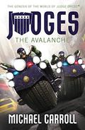 JUDGES: The Avalanche (Judges #1) by Michael Carroll