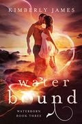 Watermark (Waterborn #3) by Kimberly James