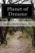 Planet of Dreams by James McKimmey