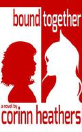 bound together (Dawn of a New Astral Age #1) by Corinn Heathers