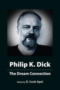 Philip K. Dick : The Dream Connection by Robert Anton Wilson