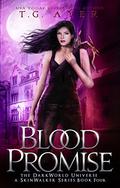 Blood Promise (DarkWorld: SkinWalker #4) by T.G. Ayer