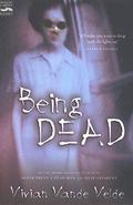 Being Dead by Vivian Vande Velde