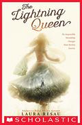 The Lightning Queen by Laura Resau