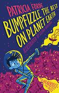 Bumpfizzle the Best on Planet Earth by Patricia Forde