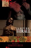 Vampire Thrall (Vampires #2) by Michael Schiefelbein