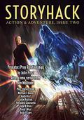 StoryHack Action & Adventure, Issue Two by Brian K. Lowe