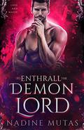 To Enthrall the Demon Lord: A Novel of Love and Magic by Nadine Mutas