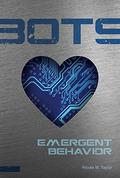 Emergent Behavior (BOTS #1) by Nicole M. Taylor