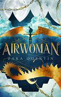 Airwoman (Airwoman #1) by Zara Quentin