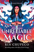 An Unreliable Magic (A Hundred Names for Magic #2) by Rin Chupeco