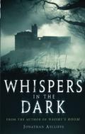 Whispers in the Dark by Jonathan Aycliffe