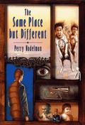 The Same Place But Different (John Nesbit #1) by Perry Nodelman