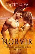 Norvir (The Mating Games #9) by Catty Diva
